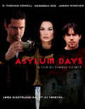 Asylum Days is the best movie in Roark Critchlow filmography.