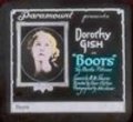 Boots - movie with Dorothy Gish.