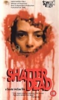 Shatter Dead film from Scooter McCrae filmography.