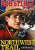 Northwest Trail - movie with Raymond Hatton.