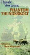 Phantom Thunderbolt - movie with Silver Tip Baker.