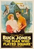 The Man Who Played Square - movie with Buck Jones.