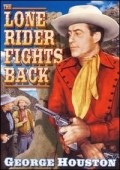 The Lone Rider Fights Back - movie with Frank Hagney.