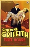 Three Hours - movie with Corinne Griffith.