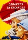 Cadavres en vacances film from Jacqueline Audry filmography.