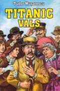 Titanic vals is the best movie in Lucian Dinu filmography.