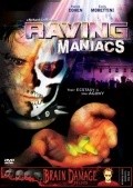 Raving Maniacs is the best movie in V. Orion Delwaterman filmography.