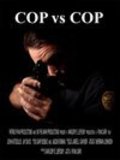 Cop vs. Cop is the best movie in David J. Hernandez filmography.