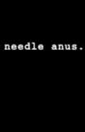 Film Needle Anus: A Comedy.