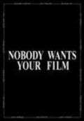 Nobody Wants Your Film is the best movie in Rose Rollins filmography.