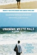 Unknown White Male is the best movie in Doug Bruce filmography.
