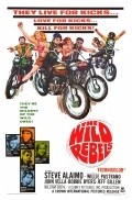 Wild Rebels film from Bill Gref filmography.
