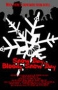 Snow Day, Bloody Snow Day film from Faye Hoerauf filmography.