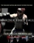 Harder They Fall is the best movie in Andre L. Gainey filmography.