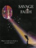 Savage Faith is the best movie in John Knox filmography.