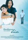 Tentang dia is the best movie in Adinia Wirasti filmography.