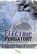 Electric Purgatory: The Fate of the Black Rocker is the best movie in Eddie Cotton Jr. filmography.