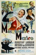 Masquerade in Mexico - movie with Dorothy Lamour.