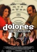 Dolores de casada is the best movie in Esmeralda Mitre filmography.