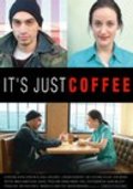It's Just Coffee is the best movie in Kevin Rendon filmography.