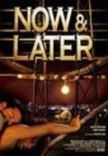 Now & Later is the best movie in Yessica Campa filmography.