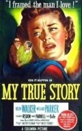 My True Story - movie with Willard Parker.