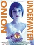 Onion Underwater is the best movie in Lesli Garza Rivera filmography.