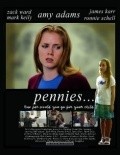 Pennies - movie with Amy Adams.