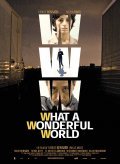 Film WWW: What a Wonderful World.