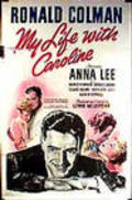 My Life with Caroline - movie with Anna Lee.