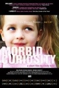 Morbid Curiosity is the best movie in Kristofer P. Nunan filmography.
