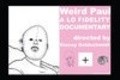 Weird Paul: A Lo Fidelity Documentary