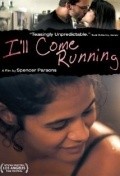I'll Come Running is the best movie in Jessica Hedrick filmography.