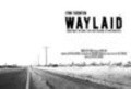 Waylaid film from Keith Kjarval filmography.