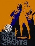 Sex, Love & Z-Parts - movie with Archie Hahn.