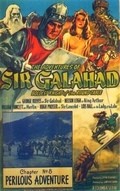 The Adventures of Sir Galahad - movie with George Reeves.