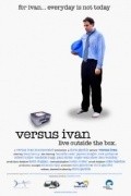 Versus Ivan film from Kris Gembl filmography.