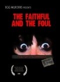 The Faithful and the Foul film from Aaron Hendren filmography.