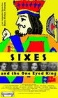 Film Sixes and the One Eyed King.