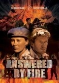 Answered by Fire film from Jessica Hobbs filmography.