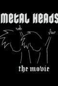 Film Metal Heads.