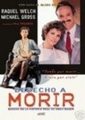 Right to Die - movie with Raquel Welch.