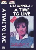 A Time to Live - movie with Liza Minnelli.