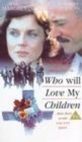 Who Will Love My Children? - movie with Christopher Allport.
