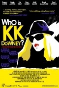 Who Is KK Downey? is the best movie in Matt Silver filmography.