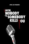 You're Nobody 'til Somebody Kills You - movie with James McDaniel.