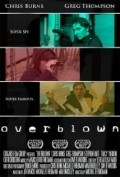 Overblown - movie with Stephen R. Hart.