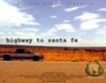 Highway to Santa Fe - movie with Jerry G. Angelo.