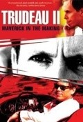 Trudeau II: Maverick in the Making is the best movie in Dany Duval filmography.