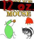Animation movie 12 oz. Mouse.
